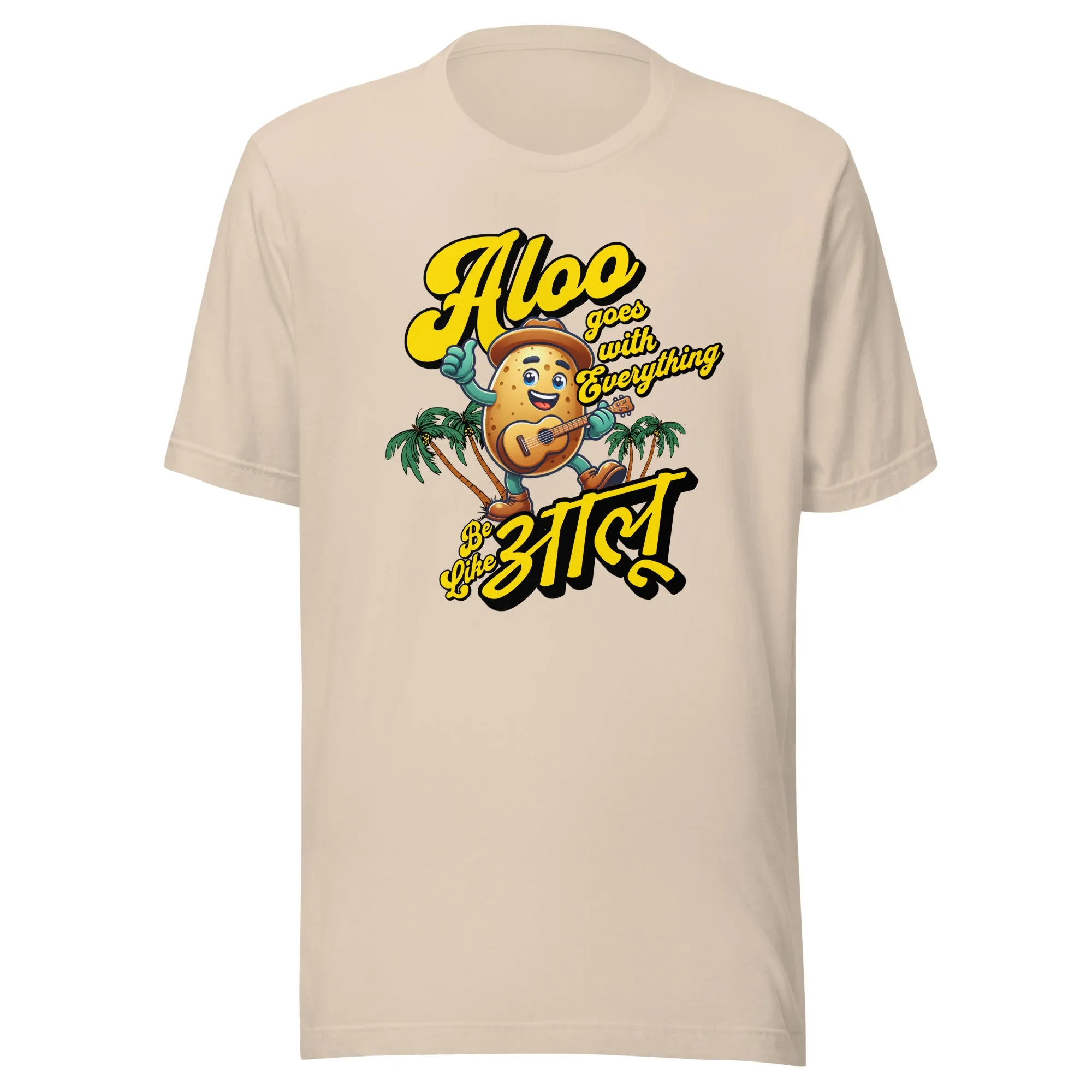 Be like Aloo Unisex t-shirt