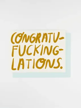 Congratu-fucking-lations