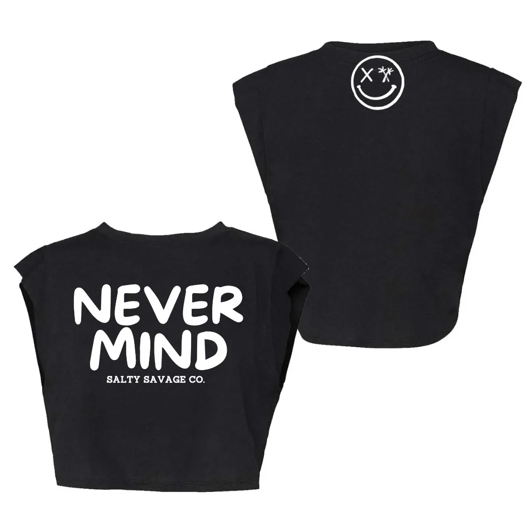 Ladies “NEVERMIND” Cropped Muscle Tank