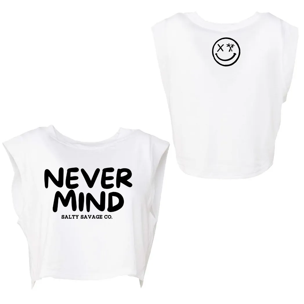 Ladies “NEVERMIND” Cropped Muscle Tank